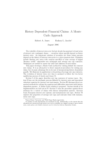 History Dependent Financial Claims: A Monte Carlo Approach Robert A. Jones