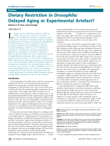 Dietary Restriction in Drosophila: Delayed Aging or Experimental Artefact? Review ABSTRACT