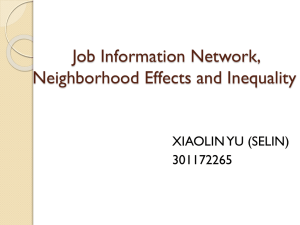 Job Information Network, Neighborhood Effects and Inequality XIAOLIN YU (SELIN) 301172265