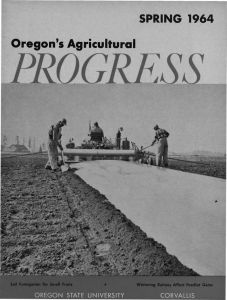 SPRING 1964 Oregon's Agricultural ATE UNIVERSITY Soil Fumigation for Small Fruits
