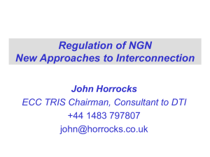 Regulation of NGN New Approaches to Interconnection John Horrocks