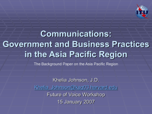 Communications: Government and Business Practices in the Asia Pacific Region Khelia Johnson, J.D.