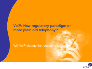 VoIP: New regulatory paradigm or more plain old telephony?
