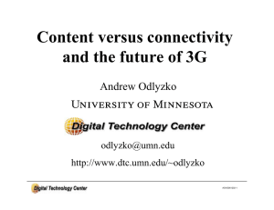 Content versus connectivity and the future of 3G Andrew Odlyzko