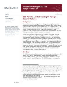 Investment Management and Hedge Funds Alert SEC Permits Limited Trading Of Foreign