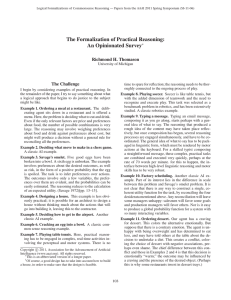 The Formalization of Practical Reasoning: An Opinionated Survey Richmond H. Thomason The Challenge