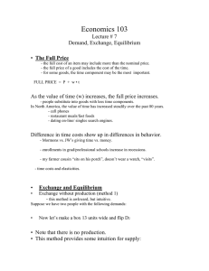 Economics 103  Lecture # 7 Demand, Exchange, Equilibrium