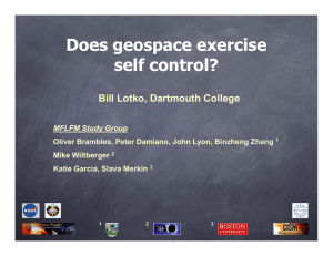Does geospace exercise self control? Bill Lotko, Dartmouth College