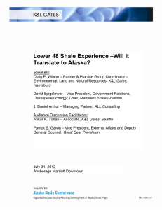 Lower 48 Shale Experience –Will It Translate to Alaska?