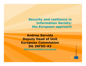 Andrea Servida Deputy Head of Unit European Commission DG INFSO-A3