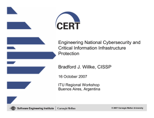 Engineering National Cybersecurity and Critical Information Infrastructure Protection Bradford J. Willke, CISSP