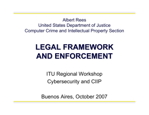 LEGAL FRAMEWORK AND ENFORCEMENT ITU Regional Workshop Cybersecurity and CIIP