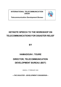 KEYNOTE SPEECH TO THE WORKSHOP ON TELECOMMUNICATIONS FOR DISASTER RELIEF BY