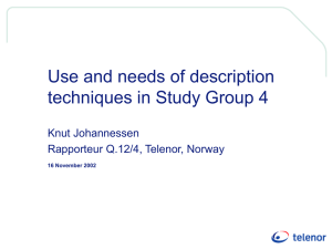 Use and needs of description techniques in Study Group 4 Knut Johannessen