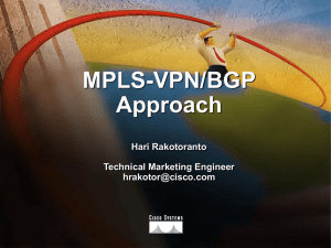 MPLS-VPN/BGP Approach Hari Rakotoranto Technical Marketing Engineer