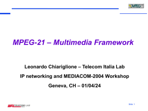 – Multimedia Framework MPEG-21