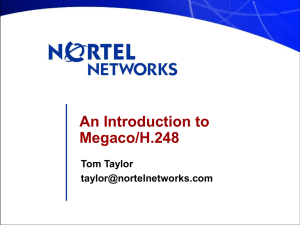 An Introduction to Megaco/H.248 Tom Taylor