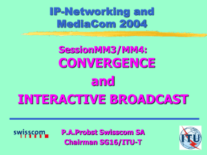 CONVERGENCE and INTERACTIVE BROADCAST IP-Networking and