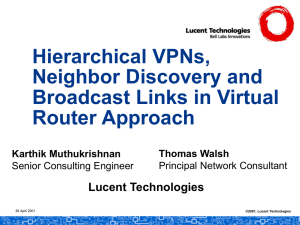 Hierarchical VPNs, Neighbor Discovery and Broadcast Links in Virtual Router Approach