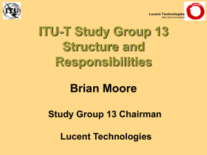 ITU-T Study Group 13 Structure and Responsibilities Brian Moore