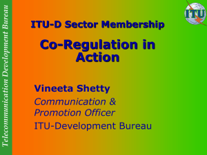 Co-Regulation in Action ITU-D Sector Membership Vineeta Shetty