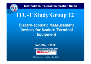 ITU-T Study Group 12 Electro - acoustic Measurement