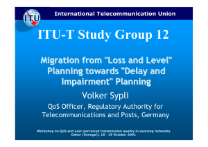 ITU-T Study Group 12 Migration from &#34;Loss and Level&#34; Impairment&#34; Planning