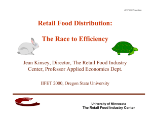 Retail Food Distribution: The Race to Efficiency Center, Professor Applied Economics Dept.