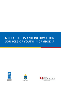Media Habits and inforMation sources of YoutH in caMbodia Empowered lives. Resilient nations.