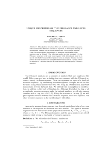 UNIQUE PROPERTIES OF THE FIBONACCI AND LUCAS SEQUENCES