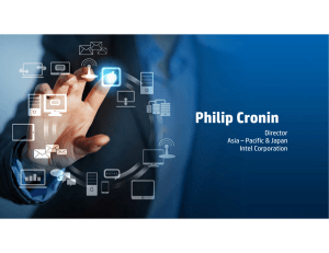 Philip Cronin Director Asia – Pacific &amp; Japan Intel Corporation