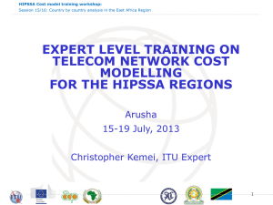EXPERT LEVEL TRAINING ON TELECOM NETWORK COST MODELLING FOR THE HIPSSA REGIONS