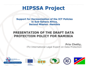 HIPSSA Project  PRESENTATION OF THE DRAFT DATA PROTECTION POLICY FOR NAMIBIA