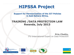 HIPSSA Project  TRAINING /DATA PROTECTION LAW Rwanda, July 2013