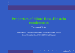 Properties of dilute Bose-Einstein condensates Thorsten K ¨ohler