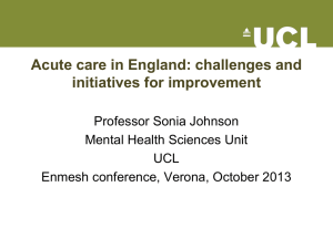 Acute care in England: challenges and initiatives for improvement Professor Sonia Johnson