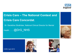 – The National Context and Crisis Care Crisis Care Concordat