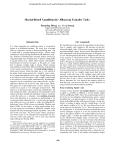 Market-Based Algorithms for Allocating Complex Tasks Xiaoming Zheng and Sven Koenig