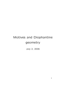 Motives and Diophantine geometry July 2, 2006 1