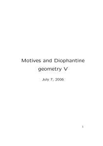 Motives and Diophantine geometry V July 7, 2006 1