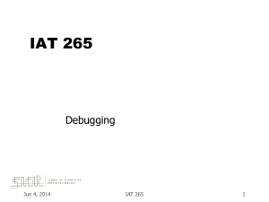 IAT 265 Debugging Jun 4, 2014 1