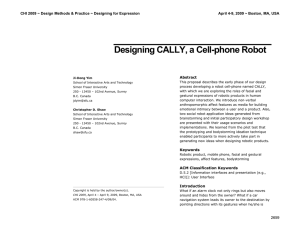 Designing CALLY, a Cell-phone Robot Abstract