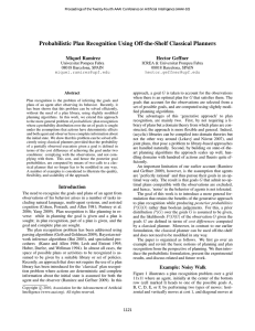 Probabilistic Plan Recognition Using Off-the-Shelf Classical Planners Miquel Ram´ırez Hector Geffner