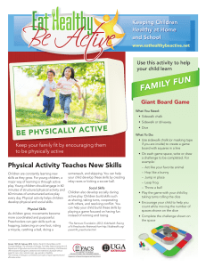 FAMILY FUN BE PHYSICALLY ACTIVE Keeping Children Healthy at Home