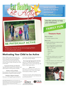 FAMILY FUN BE PHYSICALLY ACTIVE Keeping Children Healthy at Home