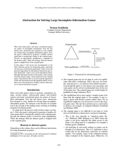 Abstraction for Solving Large Incomplete-Information Games Tuomas Sandholm Original game Computer Science Department