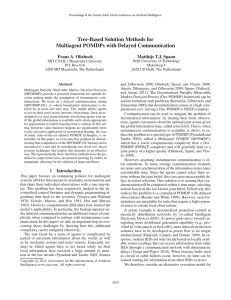 Tree-Based Solution Methods for Multiagent POMDPs with Delayed Communication Frans A. Oliehoek