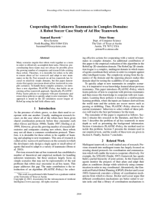 Cooperating with Unknown Teammates in Complex Domains: Samuel Barrett Peter Stone