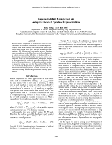 Bayesian Matrix Completion via Adaptive Relaxed Spectral Regularization Yang Song and Jun Zhu