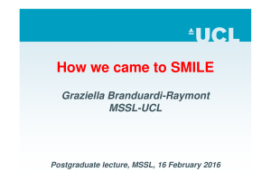 How we came to SMILE Graziella Branduardi-Raymont MSSL-UCL